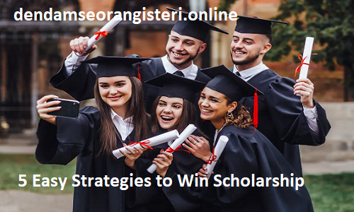 5 Easy Strategies for Students to Win a Scholarship in UK